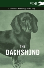 The Dachshund - A Complete Anthology of the Dog - By Various Cover Image