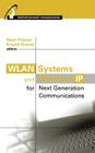 Wlan Systems and Wireless IP for Next Generation Communications (Artech House Universal Personal Communications) By Neeli Prasad (Editor), Anand Prasad (Editor) Cover Image