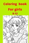 Coloring book for girls 8-12 By Hina Sarwar Cover Image