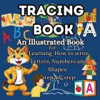 Tracing Book: An Illustrated Book for Learning Tracing letters for kids ages 3-5 Getting into Handwriting Practice for Kids Simply i Cover Image