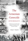 The Armenian Genocide: Myth or Reality? By Roupen Papazian Cover Image
