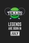 Tennis Legends Are Born In July: Tennis Notebook Gift for Kids, Boys & Girls Tennis Lovers Birthday Gift By Tennis Land Cover Image