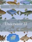 Underwater 22: in Plastic Canvas By Dancing Dolphin Patterns Cover Image