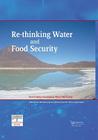Re-Thinking Water and Food Security: Fourth Botin Foundation Water Workshop By Luis Martinez-Cortina (Editor), Alberto Garrido (Editor), Elena Lopez-Gunn (Editor) Cover Image
