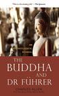 The Buddha and Dr Fuhrer: An Archaeological Scandal By Charles Allen Cover Image