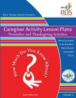 Caregiver Activity Lesson Plans: November and Thanksgiving Activities By Scott Silknitter Cover Image