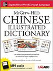 McGraw-Hill's Chinese Illustrated Dictionary: 1,500 Essential Words in Chinese Script and Pinyin Lay the Foundation of Your Language Learning Cover Image