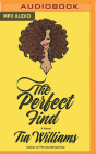 The Perfect Find By Tia Williams, Joniece Abbott-Pratt (Read by) Cover Image