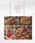 À la Table des Pharaons, Incas, Mayas et Amazighs: Voyages Culinaires Cover Image