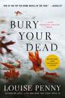 Bury Your Dead: A Chief Inspector Gamache Novel By Louise Penny Cover Image