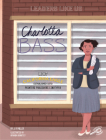 Charlotta Bass: Volume 7 By J. P. Miller, Amanda Quartey (Illustrator) Cover Image