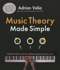 Music Theory Made Simple: Essential Concepts for Budding Composers, Musicians and Music Lovers Cover Image