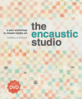 The Encaustic Studio: A Wax Workshop in Mixed-Media Art By Daniella Woolf Cover Image