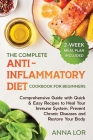 The Complete Anti- Inflammatory Diet Cookbook for Beginners: Comprehensive Guide with Quick & Easy Recipes to Heal Your Immune System, Prevent Chronic By Anna Lor Cover Image