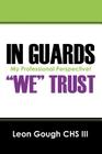In Guards We Trust! My Professional Perspective! Cover Image