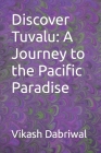 Discover Tuvalu: A Journey to the Pacific Paradise Cover Image