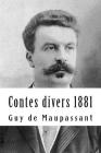 Contes divers 1881 By Guy de Maupassant Cover Image