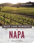 Back Lane Wineries of Napa, Second Edition By Tilar Mazzeo Cover Image