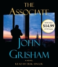 The Associate: A Novel By John Grisham, Erik Singer (Read by) Cover Image