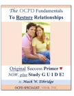 The OCPD Fundamentals to Restore Relationships: Original Success Primer NOW, Plus Study GUIDE! By Mack W. Ethridge Cover Image