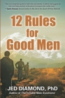 12 Rules for Good Men By Jed Diamond Phd Cover Image