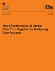 The Effectiveness of Amber Rear Turn Signals for Reducing Rear Impacts By National Highway Traffic Safety Administ Cover Image