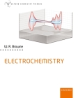 Electrochemistry (Oxford Chemistry Primers) By Wesley R. Browne Cover Image