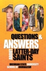 100 Questions and Answers About Latter-day Saints, the Book of Mormon, beliefs, practices, history and politics By Michigan State School of Journalism, Joel Campbell (Foreword by), Karin Dains (Introduction by) Cover Image