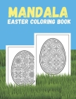 Mandala Easter Coloring Book: 50 Mandala Easter Coloring pages - Mandala easter adult coloring book - Easter coloring book for adults - 8.5