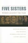 Five Sisters: Women Against the Tsar By Barbara Alpern Engel (Editor), Clifford N. Rosenthal (Editor) Cover Image