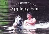 The Horses of Appleby Fair By Heidi M. Sands Cover Image