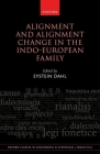 Alignment and Alignment Change in the Indo-European Family (Oxford Studies in Diachronic and Historical Linguistics) By Eystein Dahl (Editor) Cover Image