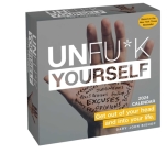 Unfu*k Yourself 2024 Day-to-Day Calendar: Get Out of Your Head and Into Your Life By Gary John Bishop Cover Image