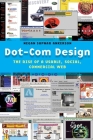 Dot-Com Design: The Rise of a Usable, Social, Commercial Web (Critical Cultural Communication #15) Cover Image