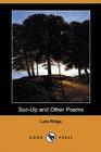 Sun-Up and Other Poems (Dodo Press) By Lola Ridge Cover Image