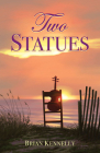 Two Statues By Brian Kennelly Cover Image