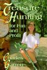 Treasure Hunting For Fun and Profit (Treasure Hunting Text) By Charles L. Garrett Cover Image