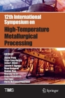 12th International Symposium on High-Temperature Metallurgical Processing (Minerals) By Zhiwei Peng (Editor), Jiann-Yang Hwang (Editor), Jesse F. White (Editor) Cover Image