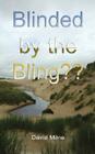 Blinded by the Bling By David Milne Cover Image