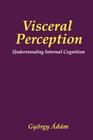 Visceral Perception: Understanding Internal Cognition Cover Image