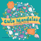 Cute Mandalas: Get Coloring, Have Fun Cover Image