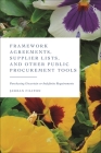Framework Agreements, Supplier Lists, and Other Public Procurement Tools: Purchasing Uncertain or Indefinite Requirements By Serban Filipon Cover Image