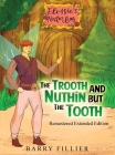 The Trooth and Nuthin but the Tooth: Remastered Extended Edition Cover Image