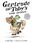 Gertrude and Toby's Friday Adventure (Gertrude and Toby Fairy-Tale Adventure #1) By Shari Tharp, Jim Heath (Illustrator) Cover Image