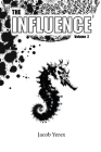 The Influence: Volume 2: Volume 2 By Jacob Yerex, Jacob Yerex (Illustrator) Cover Image