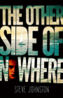The Other Side of Nowhere By Steve Johnston Cover Image