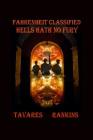 Fahrenheit Classified: Hells Hath No Fury By Tavares Rankins Cover Image