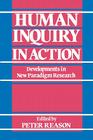 Human Inquiry in Action: Developments in New Paradigm Research By Peter Reason (Editor) Cover Image