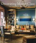 Decorating Master Class By Ellie Cullman, Tracey Winn Pruzan, Durston Saylor (By (photographer)) Cover Image