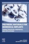 Polymeric Materials for Biomedical Implants: Characterization, Properties, and Applications Cover Image